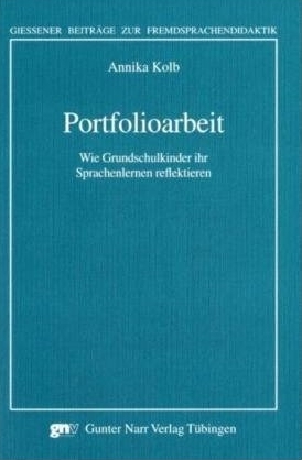 author={Annika Kolb}, year=2007, title={{Portfolioarbeit. Wie Grundschulkinder ihr Sprachenlernen reflektieren}}, isbn13={978-3-82336281-4}